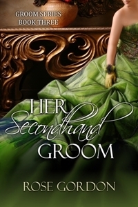 Her Secondhand Groom by Rose Gordon