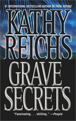 Grave Secrets by Kathy Reichs