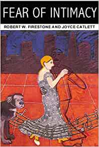 Fear of Intimacy by Robert W. Firestone