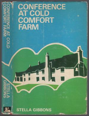 Conference at Cold Comfort Farm by Stella Gibbons