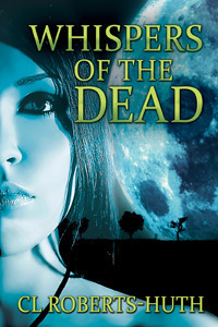 Whispers of the Dead (Zoë Delante Thrillers, #1) by C.L. Roberts-Huth