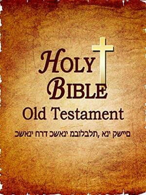 The Old Testament, King James Version, by Kerry Butters, Anonymous