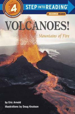 Volcanoes!: Mountains of Fire by Eric Arnold