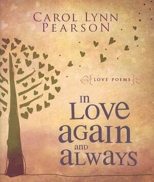 In Love Again and Always: Love Poems by Carol Lynn Pearson