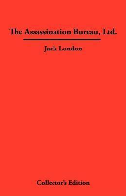 The Assassination Bureau, Ltd. by Jack London, Robert L. Fish