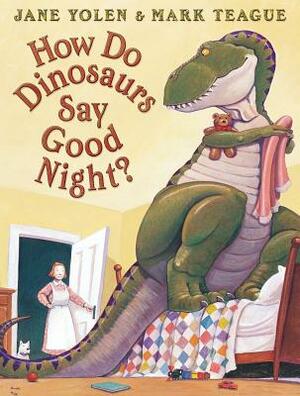 How Do Dinosaurs Say Good Night? by Jane Yolen