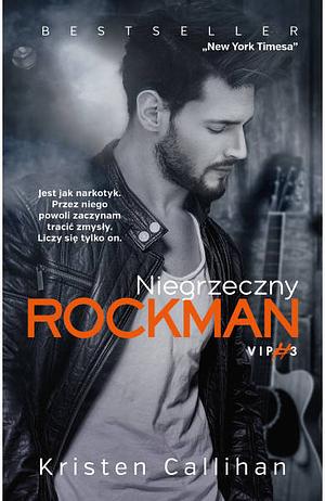 Niegrzeczny rockman by Kristen Callihan