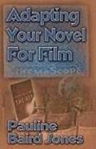 Adapting Your Novel for Film by Pauline Baird Jones