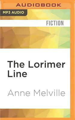 The Lorimer Line by Anne Melville
