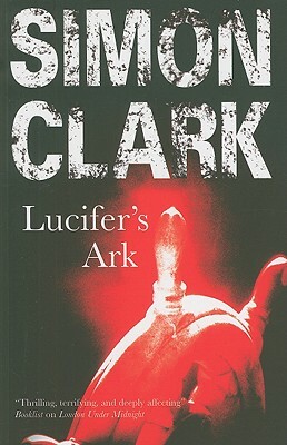 Lucifer's Ark by Simon Clark