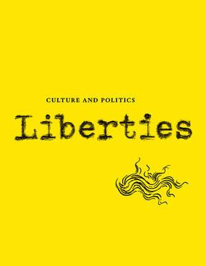 Liberties Journal of Culture and Politics: Issue 1 by Michael Ignatieff