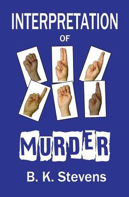 Interpretation of Murder by B.K. Stevens
