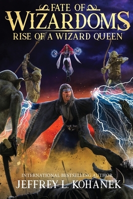 Wizardoms: Rise of a Wizard Queen by Jeffrey L. Kohanek