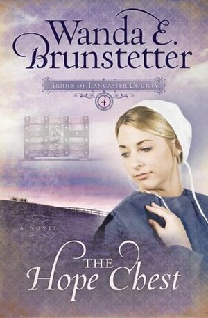 The Hope Chest by Wanda E. Brunstetter