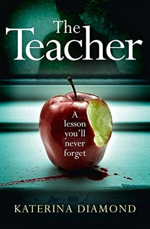 The Teacher by Katerina Diamond