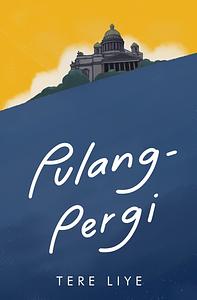 Pulang - Pergi by Tere Liye