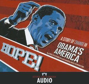 Hope!: A Story of Change in Obama's America by Eric Stevens