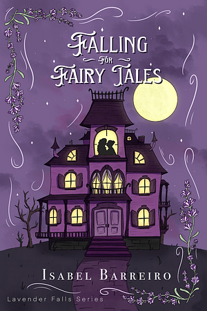 Falling For Fairy Tales by Isabel Barreiro