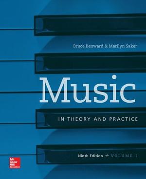 Music in Theory and Practice Volume 1 by Bruce Benward, Marilyn Saker