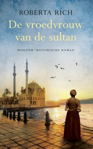 De vroedvrouw van de Sultan by Roberta Rich