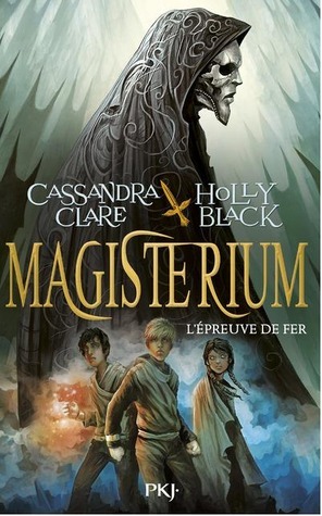 L'Épreuve de Fer by Holly Black, Cassandra Clare