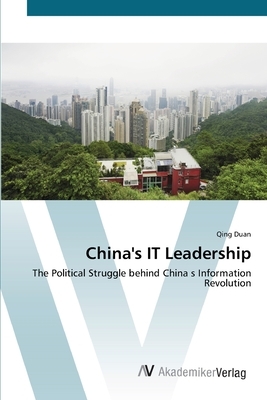 China's IT Leadership by Qing Duan