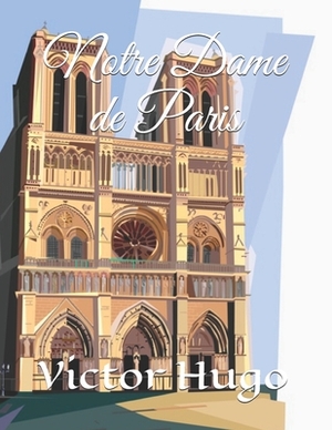 Notre Dame de Paris by Victor Hugo