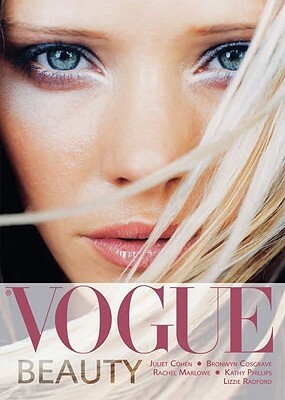 Vogue Beauty by Bronwyn Cosgrave, Juliet Cohen, Rachel Marlowe