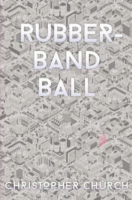 Rubber-Band Ball by Christopher Church