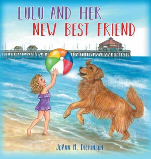 Lulu and Her New Best Friend by Joann Dickinson