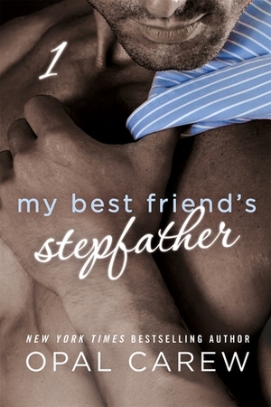 My Best Friend's Stepfather #1 by Opal Carew