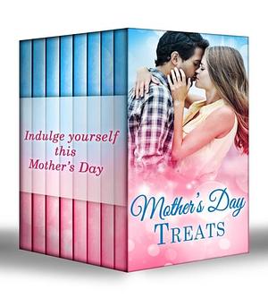 Mother's Day Treats: The Contaxis Baby / Liam's Secret Son / The Arabian Love-Child / A Millionaire For Molly / The Man Who Would Be King / Tall, Dark &amp; Royal / Single With Twins / A Model Débutante by Fiction › General