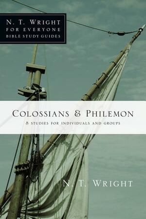 Colossians & Philemon by Dale Larsen, N.T. Wright, Sandy Larsen