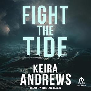 Fight the Tide by Keira Andrews