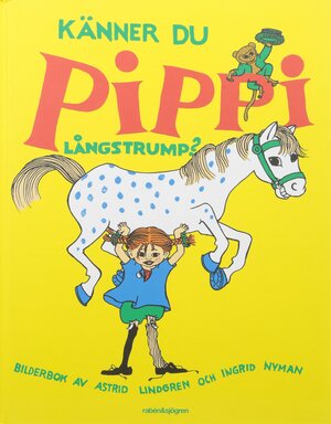 Känner du Pippi Långstrump? by Astrid Lindgren