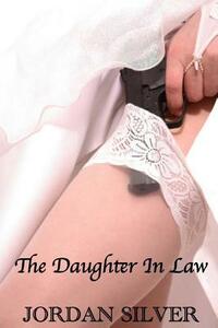 The Daughter In Law by Jordan Silver