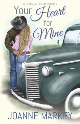 Your Heart For Mine by Joanne Markey