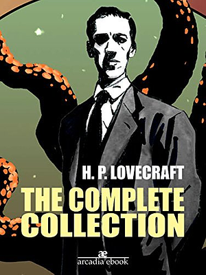 H. P. Lovecraft Complete Collection by H.P. Lovecraft
