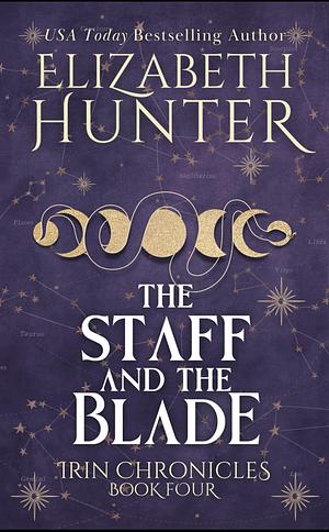 The Staff and the Blade by Elizabeth Hunter