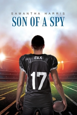 Son of a Spy by Samantha Harris