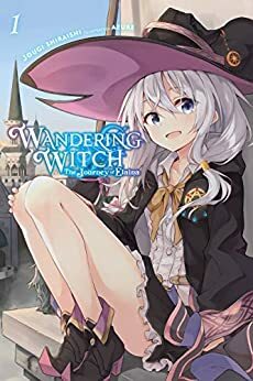 Wandering Witch: The Journey of Elaina, Vol. 1 (light novel) (Wandering Witch: The Journey of Elaina by Jougi Shiraishi