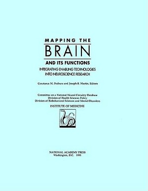 Mapping the Brain and Its Functions: Integrating Enabling Technologies Into Neuroscience Research by Institute of Medicine, Division of Health Sciences Policy, Division of Biobehavioral Sciences and M