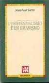 L'esistenzialismo è un umanismo by Jean-Paul Sartre