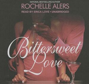 Bittersweet Love by Rochelle Alers