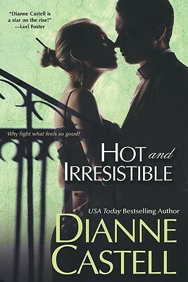 Hot and Irresistible by Dianne Castell