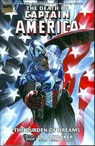 Captain America: The Death of Captain America, Volume 2: The Burden of Dreams by Jackson Butch Guice, Steve Epting, Mike Perkins, Ed Brubaker, Joe Caramagna, Frank D'Armata