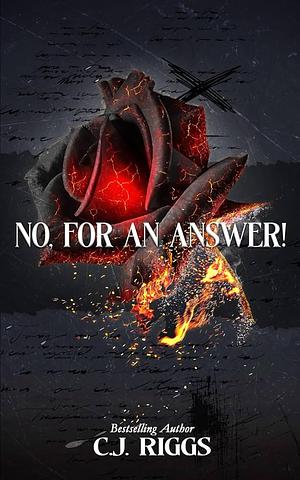 No, For An Answer  by C.J. Riggs