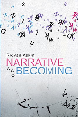 Narrative and Becoming by Ridvan Askin