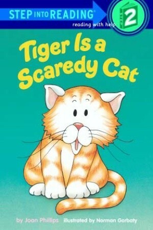 Tiger Is a Scaredy Cat by Norman Gobarty, Joan Phillips