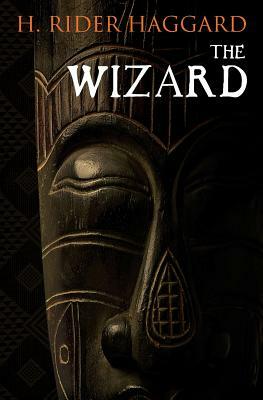 The Wizard by H. Rider Haggard
